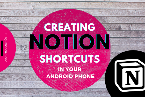 Add a shortcut to Notion page on Android home screen